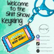 Welcome to the Shit Show Keyring