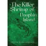 THE KILLER SHRIMP OF DAUPHIN ISLAND