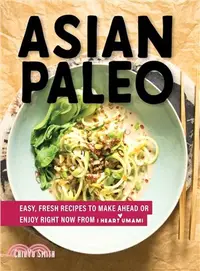 在飛比找三民網路書店優惠-Asian Paleo ― Easy, Fresh Reci