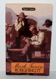 Roughing It (Signet Classics) by Mark Twain Brand New FREE SHIPPING