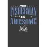 THIS FISHERMAN IS AWESOME: YOUR FISHING JOURNAL: FISHING LOGBOOK 6X9 WITH 2020 CALENDAR AND TABLES FOR DETAILS OF EACH CATCH