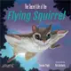 The Secret Life of the Flying Squirrel