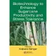 Biotechnology to Enhance Sugarcane Productivity and Stress Tolerance