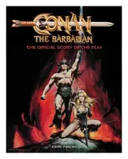 Conan the Barbarian: The Official Story of the Film by John Walsh (English) Hard