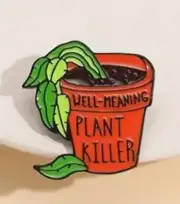 Enamel pin - Post plant with saying - "Well Meaning Plant Killer" - Free AU Post