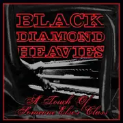 Touch Of Some One Elses Class - BLACK DIAMOND HEAVIES CD
