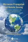 Microwave Propagation and Remote Sensing: Atmospheric Influences with Models and