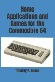 Home Applications and Games for the Commodore 64 (Personal Computer) [Paperback]