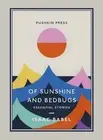 Isaac Babel Of Sunshine and Bedbugs (Paperback) Pushkin Collection