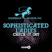 Sophisticated Ladies - Check It Out [New ] Alliance MOD