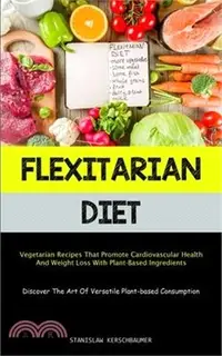 在飛比找三民網路書店優惠-Flexitarian Diet: Vegetarian R