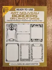 Ready-To-Use Art Nouveau Borders On Layout Grids by Carol Belanger Grafton Book