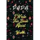 Papa I Wrote This Book About You: Fill In The Blank Book For What You Love About Papa . Perfect For Papa Birthday, Papa i love you, Mother’’s Day, Show