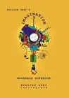 Bullion Grey's Imagination Workshop Notebook: Only Four Simple Ideas to Empower