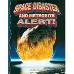 SPACE DISASTER AND METEORITE ALERT!