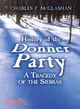 History of the Donner Party ─ A Tragedy of the Sierras