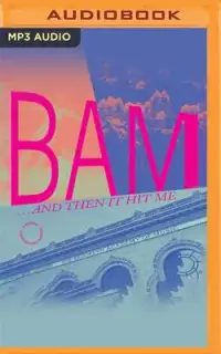 在飛比找博客來優惠-Bam... and Then It Hit Me: A M