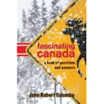 FASCINATING CANADA: A BOOK OF QUESTIONS AND ANSWERS