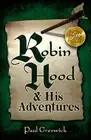 Paul Creswick - Robin Hood And His Adventures - New Paperback - F245z