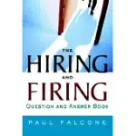 THE HIRING AND FIRING QUESTION AND ANSWER BOOK