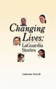 Changing Lives: Laguardia Stories by Catherine Farrell (English) Paperback Book
