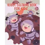 ROBOT COLORING BOOK FOR KIDS AGES 4-8: GREAT COLORING PAGES FOR KIDS AGES 2-8