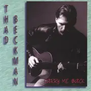 Carry Me Back -Thad Beckman (Artist, Composer) CD