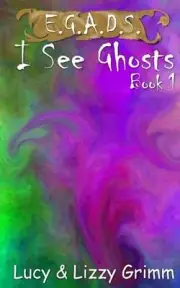 I See Ghosts by Lizzy Grimm (English) Paperback Book