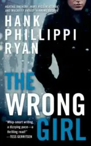Jane Ryland Ser.: The Wrong Girl by Hank Phillippi Ryan (2014, Trade Paperback)