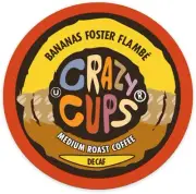 Crazy Cups DECAF Bananas Foster Flambe Coffee 22 to 110 Keurig K cups Pick Size