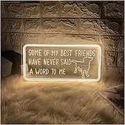 Sign Lamp Some Of My Best Friends Have Never Saida Word To Me Neon Sign Dog LED Light Dimmable For Room Pet Shop Wall Decor 40cmx20cm