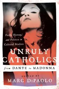 在飛比找博客來優惠-Unruly Catholics from Dante to