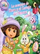 La aventura de Dora y el conejo de Pascua / Dora's Easter Bunny Adventure