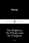 Aesop The Dolphins, the Whales and the Gudgeon (Paperback)