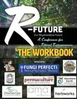 The R-Future Workbook: The Companion to the Annual Conference for Regenerative E