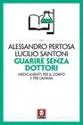 Alessandro Pertosa Ant Guarire senza dottori. Medicamenti per il co (Paperback)