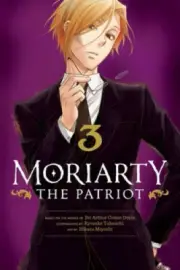 Moriarty the Patriot, Vol. 3 (Moriarty the Patriot) by Ryosuke Takeuchi