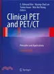 Clinical Pet and Pet/Ct: Principles and Applications