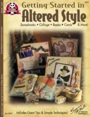 GETTING STARTED IN ALTERED STYLE-Ephemera-Collage Art-Scrapbooks-Craft Idea Book