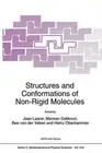 Structures and Conformations of Non-rigid Molecules: Proceedings of the NATO Adv