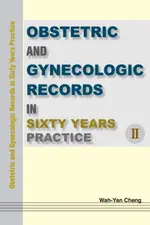 【電子書】OBSTETRIC AND GYNECOLOGIC RECORDS IN SIXTY YEARS PRACTICE Ⅱ