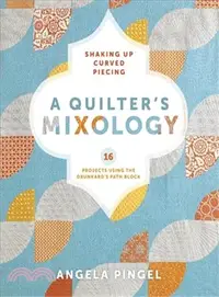 在飛比找三民網路書店優惠-A Quilter's Mixology ― Shaking