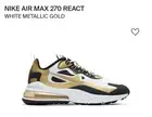 Nike Air Max 270 React Metallic Gold 9.5