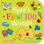 Spot's First 100 Words by Eric Hill - Book