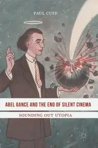 在飛比找博客來優惠-Abel Gance and the End of Sile