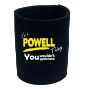 Powell V1 Surname Thing - Funny Can Bottle Stubbie Novelty Gift Stubby Holder