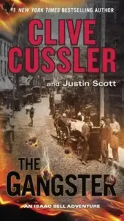 The Gangster [An Isaac Bell Adventure] Cussler, Clive