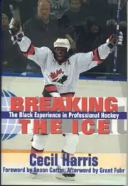 BREAKING THE ICE: THE BLACK EXPERIENCE IN PROFESSIONAL By Cecil Harris BRAND NEW