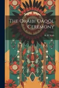 在飛比找博客來優惠-The Oráibi Oáqöl Ceremony