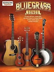 Bluegrass Songs - Strum Together: Songbook for Any Combination of Standard Ukulele, Baritone Ukulele, Guitar, Mandolin, and Banjo
